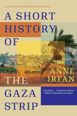 Cover Image for A Short History of the Gaza Strip -- Anne Irfan, Paperback