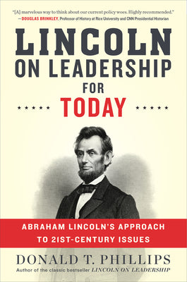 Cover Image for Lincoln on Leadership for Today: Abraham Lincoln's Approach to Twenty-First-Century Issues -- Donald T. Phillips, Paperback