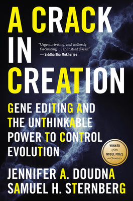 Cover Image for A Crack in Creation: Gene Editing and the Unthinkable Power to Control Evolution -- Jennifer A. Doudna, Paperback