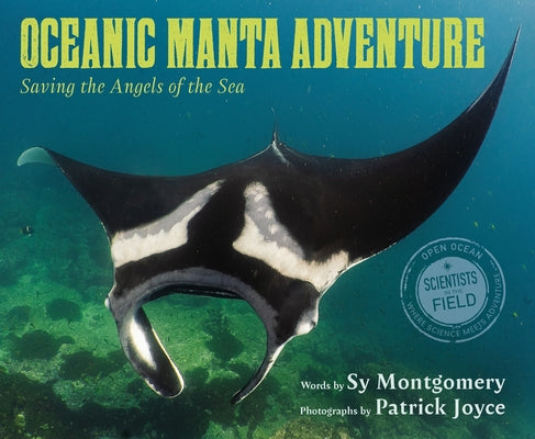 Cover Image for Oceanic Manta Adventure: Saving the Angels of the Sea -- Sy Montgomery, Hardcover
