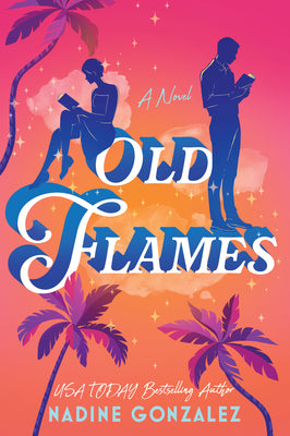 Cover Image for Old Flames -- Nadine Gonzalez, Paperback