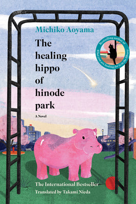 Cover Image for The Healing Hippo of Hinode Park -- Michiko Aoyama, Paperback