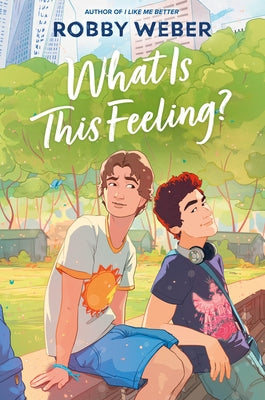 Cover Image for What Is This Feeling? -- Robby Weber, Hardcover