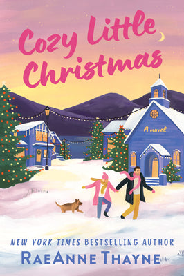 Cover Image for Cozy Little Christmas: A Second Chances Holiday Romance Novel -- Raeanne Thayne, Paperback
