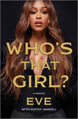 Cover Image for Who's That Girl?: A Memoir -- Eve, Hardcover