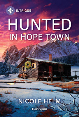 Cover Image for Hunted in Hope Town -- Nicole Helm, Mass Market Paperback