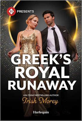 Cover Image for Greek's Royal Runaway -- Trish Morey, Mass Market Paperback