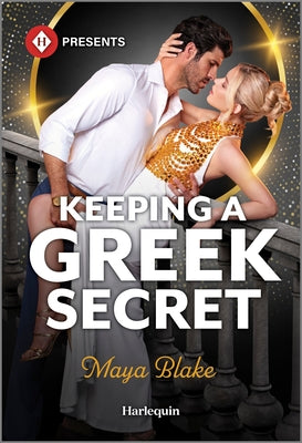 Cover Image for Keeping a Greek Secret -- Maya Blake, Mass Market Paperback