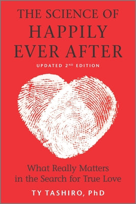 Cover Image for The Science of Happily Ever After: What Really Matters in the Search for True Love -- Ty Tashiro, Paperback