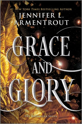 Cover Image for Grace and Glory: A Heartstopping Romantasy with Angels, Demons, Gargoyles and Unbreakable Bonds -- Jennifer L. Armentrout, Paperback