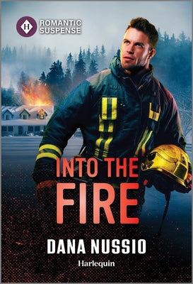 Cover Image for Into the Fire -- Dana Nussio, Mass Market Paperback