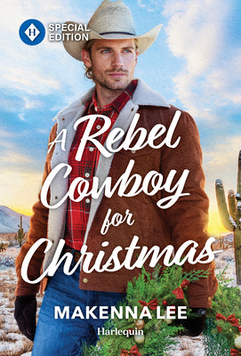Cover Image for A Rebel Cowboy for Christmas: A Western Christmas Romance -- Makenna Lee, Mass Market Paperback