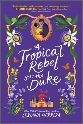 Cover Image for A Tropical Rebel Gets the Duke -- Adriana Herrera, Paperback
