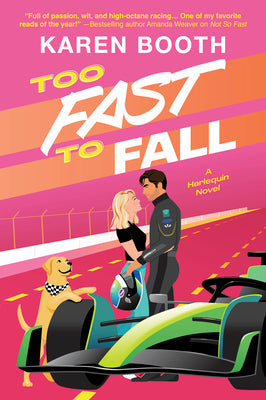 Cover Image for Too Fast to Fall: A Spicy Grumpy Sunshine Formula 1 Romance -- Karen Booth, Paperback