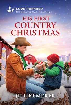 Cover Image for His First Country Christmas: An Uplifting Inspirational Romance -- Jill Kemerer, Mass Market Paperback