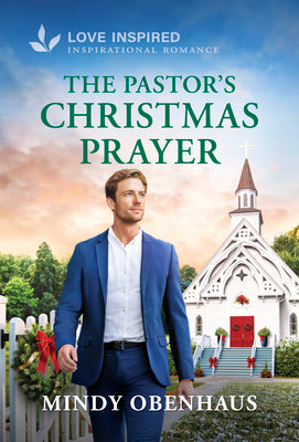 Cover Image for The Pastor's Christmas Prayer: An Uplifting Inspirational Romance -- Mindy Obenhaus, Mass Market Paperback
