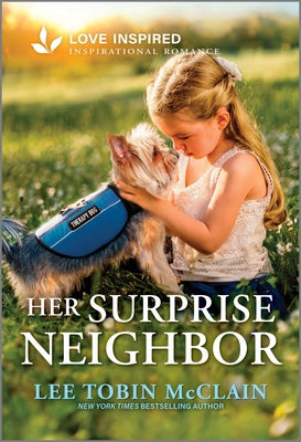 Cover Image for Her Surprise Neighbor: An Uplifting Inspirational Romance -- Lee Tobin McClain, Paperback