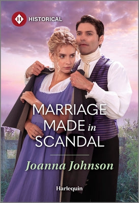Cover Image for Marriage Made in Scandal -- Joanna Johnson, Mass Market Paperback