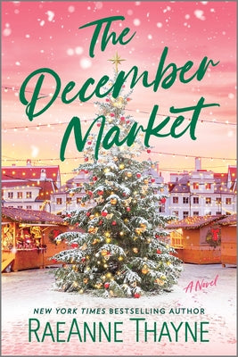 Cover Image for The December Market -- Raeanne Thayne, Paperback