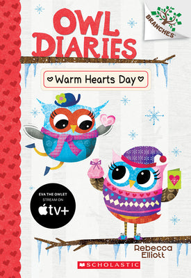 Cover Image for Warm Hearts Day: A Branches Book (Owl Diaries #5): Volume 5 -- Rebecca Elliott, Paperback