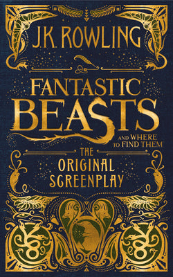 Cover Image for Fantastic Beasts and Where to Find Them: The Original Screenplay -- J. K. Rowling, Hardcover