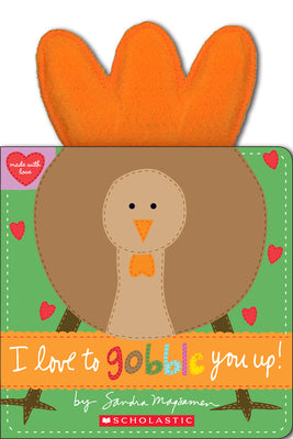 Cover Image for I Love to Gobble You Up! -- Sandra Magsamen, Board Book