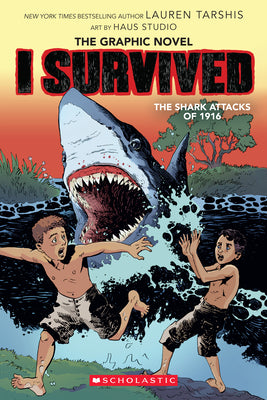 Cover Image for I Survived the Shark Attacks of 1916: A Graphic Novel (I Survived Graphic Novel #2) -- Lauren Tarshis, Hardcover