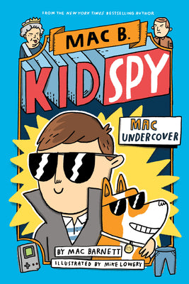 Cover Image for Mac Undercover (Mac B., Kid Spy #1): Volume 1 -- Mac Barnett, Hardcover