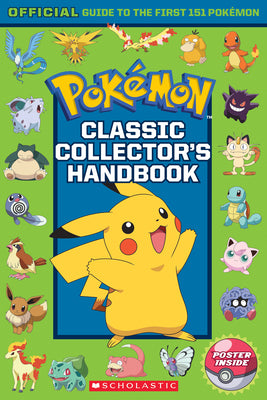 Cover Image for Classic Collector's Handbook: An Official Guide to the First 151 Pokémon (Pokémon) -- Silje Watson, Paperback