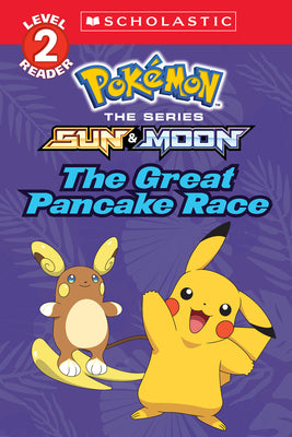 Cover Image for The Great Pancake Race (Pokémon: Scholastic Reader, Level 2) -- Jeanette Lane, Paperback
