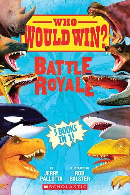 Cover Image for Who Would Win?: Battle Royale -- Jerry Pallotta, Hardcover