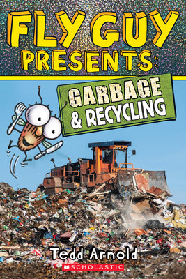 Cover Image for Fly Guy Presents: Garbage and Recycling (Scholastic Reader, Level 2) -- Tedd Arnold, Paperback