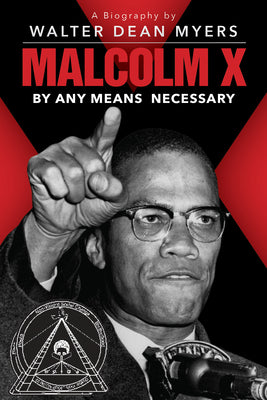 Cover Image for Malcolm X: By Any Means Necessary -- Walter Dean Myers, Paperback