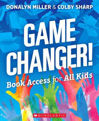 Cover Image for Game Changer! -- Donalyn Miller, Paperback
