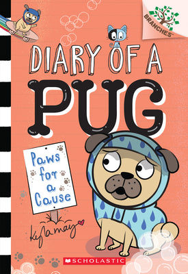 Cover Image for Paws for a Cause: A Branches Book (Diary of a Pug #3): Volume 3 -- Kyla May, Paperback