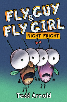 Cover Image for Fly Guy and Fly Girl: Night Fright -- Tedd Arnold, Hardcover