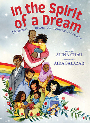 Cover Image for In the Spirit of a Dream: 13 Stories of American Immigrants of Color -- Aida Salazar, Hardcover