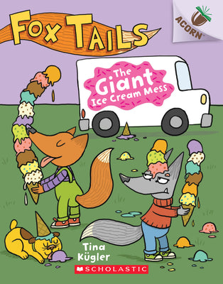 Cover Image for The Giant Ice Cream Mess: An Acorn Book (Fox Tails #3): Volume 3 -- Tina Kügler, Paperback
