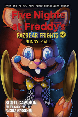 Cover Image for Bunny Call: An Afk Book (Five Nights at Freddy's: Fazbear Frights #5): Volume 5 -- Scott Cawthon, Paperback