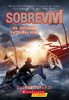 Cover Image for Sobreviví El Huracán Katrina, 2005 (I Survived Hurricane Katrina, 2005) -- Lauren Tarshis, Paperback