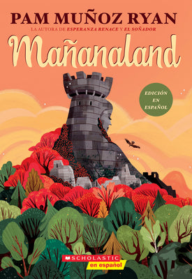 Cover Image for Mañanaland (Spanish Edition) -- Pam Muñoz Ryan, Paperback