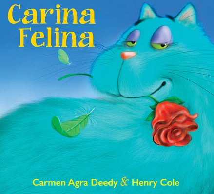 Cover Image for Carina Felina -- Carmen Agra Deedy, Hardcover