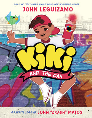 Cover Image for Kiki and the Can -- John Leguizamo, Hardcover