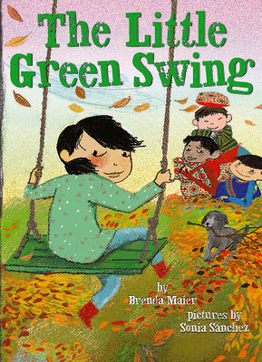 Cover Image for The Little Green Swing (Little Ruby's Big Ideas) -- Brenda Maier, Hardcover