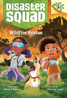Cover Image for Wildfire Rescue: A Branches Book (Disaster Squad #1) -- Rekha S. Rajan, Library Binding
