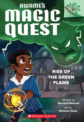 Cover Image for Rise of the Green Flame: A Branches Book (Kwame's Magic Quest #1) -- Bernard Mensah, Paperback