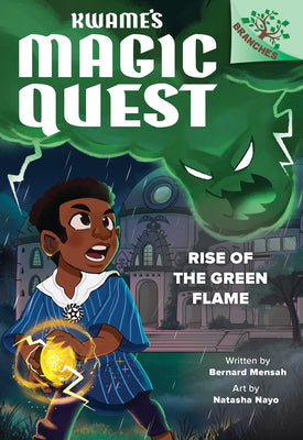 Cover Image for Rise of the Green Flame: A Branches Book (Kwame's Magic Quest #1) -- Bernard Mensah, Library Binding