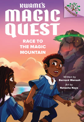 Cover Image for Race to the Magic Mountain: A Branches Book (Kwame's Magic Quest #2): Volume 2 -- Bernard Mensah, Hardcover