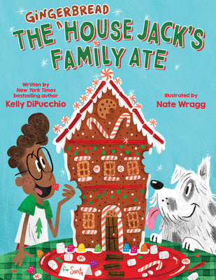 Cover Image for The Gingerbread House Jack's Family Ate -- Kelly Dipucchio, Hardcover