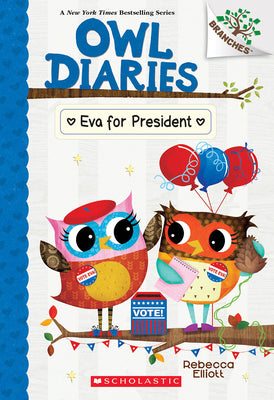 Cover Image for Eva for President: A Branches Book (Owl Diaries #19): Volume 19 -- Rebecca Elliott, Paperback